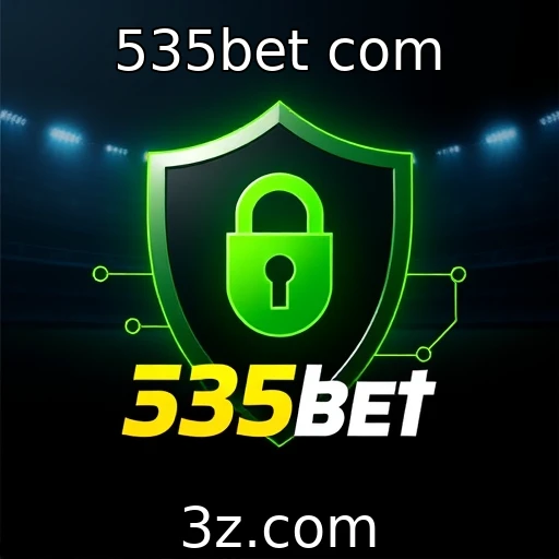 535bet com Descubra as melhores estratégias de apostas esportivas em 2025