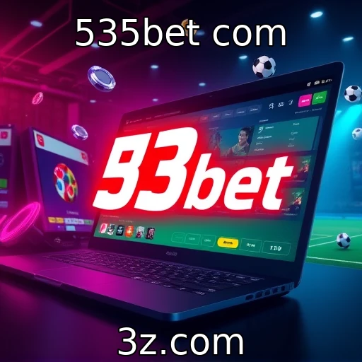 535bet com Domine as apostas esportivas com análises detalhadas de partidas