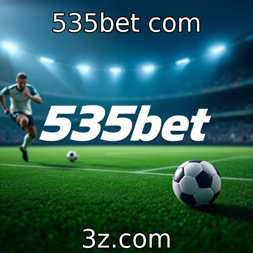 535bet com Apostas esportivas: como analisar partidas e aumentar suas chances de vitória